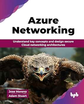 Azure Networking book cover by Jose Moreno and Adam Stuart